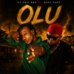 Music: DJ OKO BOY FT KING VAST — OLU